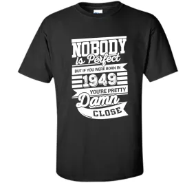 Born In 1949 T-Shirt. Perfect Gift For 67th Birthday.
